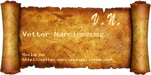 Vetter Narcisszusz névjegykártya